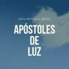 Apóstoles de Luz - Deja Entrar a Jesús